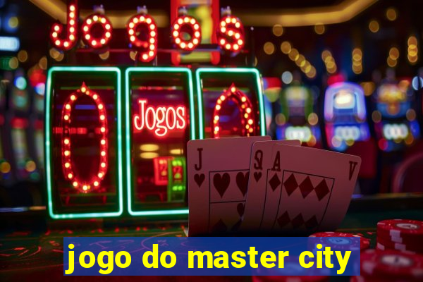 jogo do master city